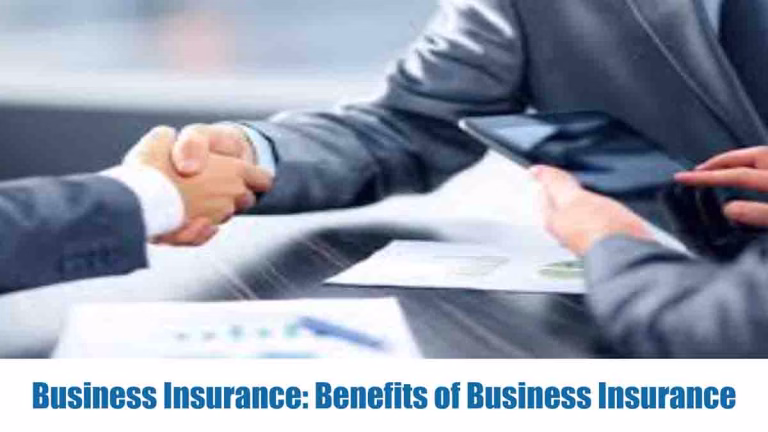 Business Insurance: Benefits of Business Insurance